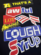 THAT'S A AWFUL LOT OF COUGH SYRUP Front & Back Graphic Short-Sleeve T-Shirt ¡ª detail