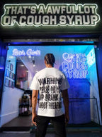 THAT'S A AWFUL LOT OF COUGH SYRUP Graphic T-Shirt ¡ª context
