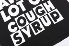 THAT'S A AWFUL LOT OF COUGH SYRUP Front & Back Graphic T-Shirt ¡ª detail