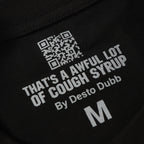 THAT'S A AWFUL LOT OF COUGH SYRUP Front & Back Graphic T-Shirt ¡ª neck_label