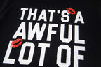 THAT'S A AWFUL LOT OF COUGH SYRUP Black Graphic Short-Sleeve T-Shirt ¡ª detail