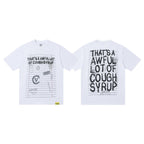 THAT'S A AWFUL LOT OF COUGH SYRUP Front & Back Graphic T-Shirt ¡ª front