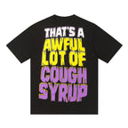 THAT'S A AWFUL LOT OF COUGH SYRUP Character Graphic Short-Sleeve T-Shirt ¡ª back