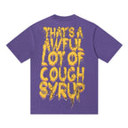 THAT'S A AWFUL LOT OF COUGH SYRUP Distressed Graphic T-Shirt ¡ª back