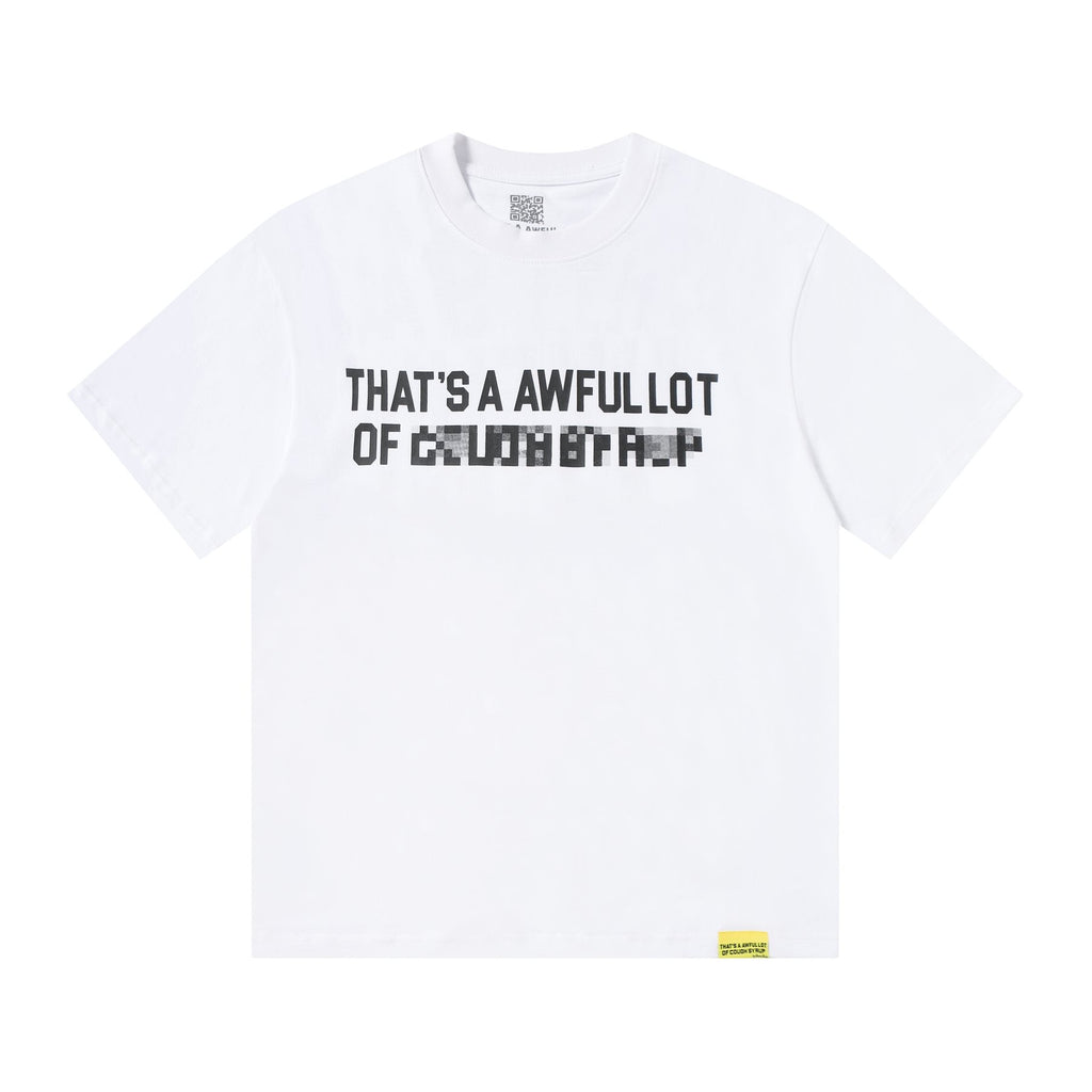 THAT'S A AWFUL LOT OF COUGH SYRUP Back Text Graphic T-Shirt ¡ª front