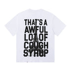 THAT'S A AWFUL LOT OF COUGH SYRUP Eiffel Tower Graphic T-Shirt ¡ª back