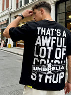 THAT'S A AWFUL LOT OF COUGH SYRUP Front & Back Graphic T-Shirt ¡ª model
