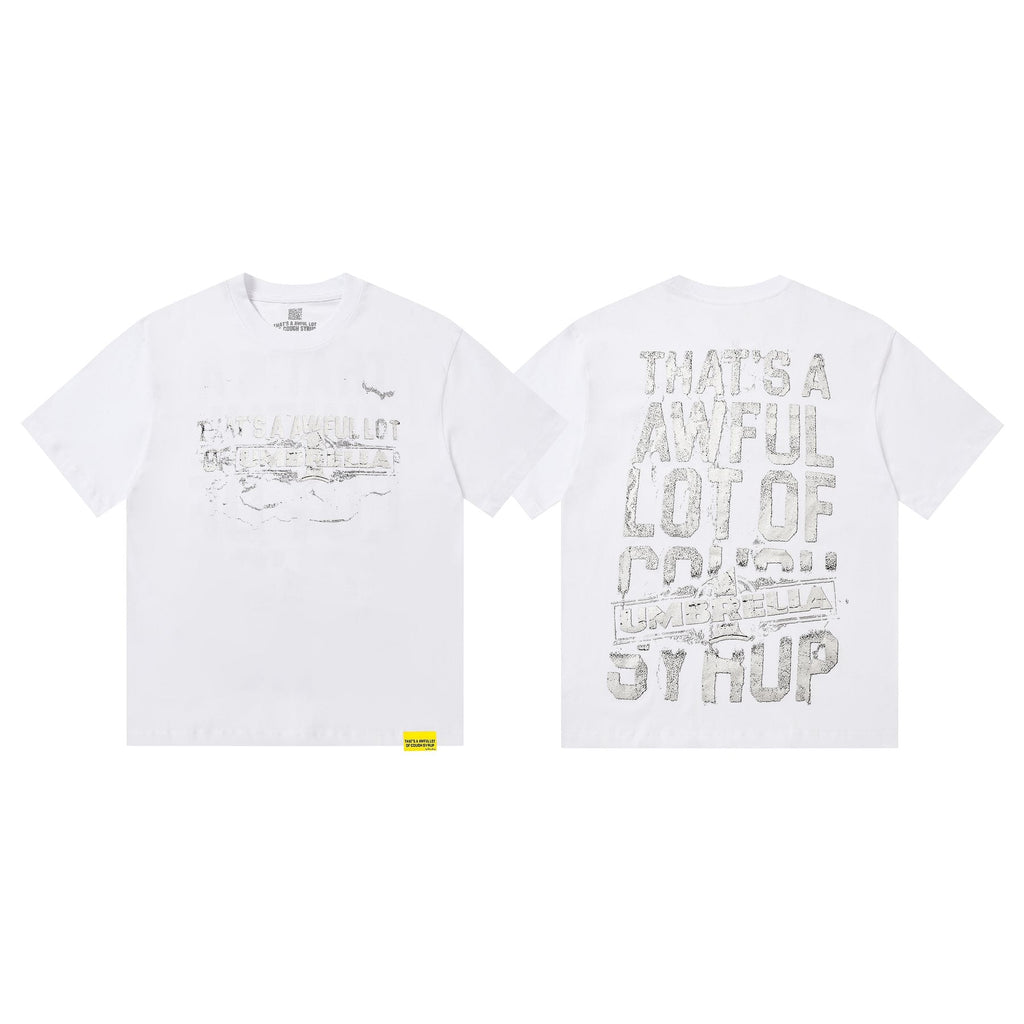 THAT'S A AWFUL LOT OF COUGH SYRUP Front & Back Graphic T-Shirt ¡ª front